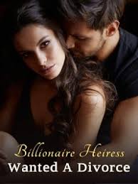 Read completed Billionaire Heiress Wanted A Divorce online -NovelCat