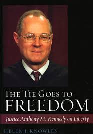 The Tie Goes to Freedom: Justice Anthony M. Kennedy