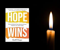 Hope Wins: How a Vision of Our Eternal Future Impacts Our Lives Today
