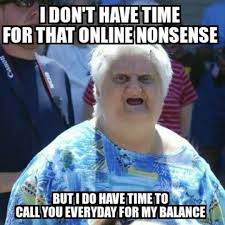 Or How About A Daily Print Out Of Your Transactions From The Last Thirty Days Every Teenagers Banking Humor Work Humor