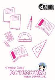 Rumus matematika sma is developed by sagiko and listed under books & reference. Kumpulan Rumus Matematika Sma K Idschool