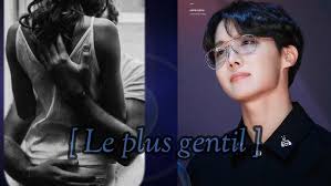 FF FR J hope { Le plus gentil } 1er épisode