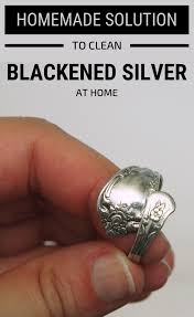 Homemade Solution To Clean Blackened Silver At Home Cleaning Expert Net Cleaning Silver Jewelry Silver Jewelry Cleaner Blackened Silver