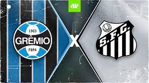 0 x 1 (rodada # 3). Gremio X Santos Assista A Transmissao Da Jovem Pan Ao Vivo Jovem Pan