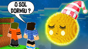 O SOL DO MINECRAFT ESQUECEU DE ACORDAR E O DIA INTEIRO FICOU NOITE ...