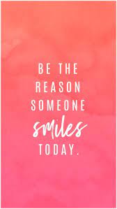 All quotes my quotes add a quote. Quotes Be The Reason Someone Smiles Today