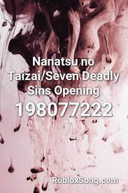 This song has 311 likes. Nanatsu No Taizai Seven Deadly Sins Opening Roblox Id Roblox Music Codes Seven Deadly Sins Roblox Fnaf Song