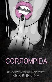 Corrompida eBook by Kris Buendia - EPUB Book | Rakuten Kobo United Kingdom