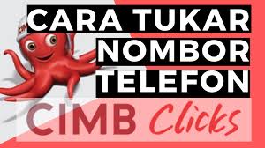Tukar nomor handphone cimb clicks hai, sekiranya anda ingin mendaftarkan nombor baru telefon bimbit bagi tujuan penerimaan. Cara Tukar Nombor Telefon Cimb Clicks