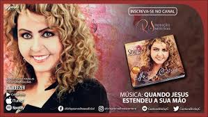 Quando Jesus Estendeu a Sua Mão Cantado Com Letras