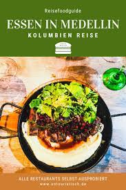 Kolumbien Reise Essen Und Trinken In Medellin In 2020 Essen Medellin Kolumbien Reisen