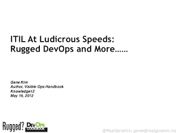 Servicenow Itil At Ludicrous Speeds Rugged Devops