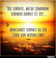 Das Schonste Was Du Jemandem Schenken Kannst Ist Zeit Lustige Bilder Spruche Witze Echt Lustig