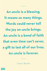 Enjoy reading and share 42 famous quotes about best uncles with everyone. 13 Greatest Uncle Quotes Funny And Loving Quotes About Uncles