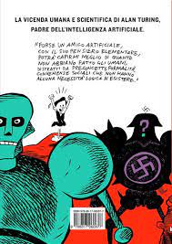 Tuono pettinato, alias andrea paggiaro, classe 1976, è tra i più quotati giovani autori di fumetto la coppia già collaudata magistralmente con enigma, tuono pettinato e francesca riccioni, alla prova. Enigma La Strana Vita Di Alan Turing Di Tuono Pettinato E Francesca Riccioni Movie Posters Poster Movies