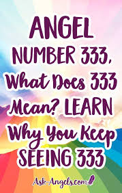 The 333 Meaning What Does Angel Number 333 Mean Number 333 Angel Numbers Spiritual Meaning Of Numbers