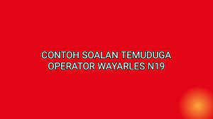 Tugas pembantu tadbir kewangan sekolah. Contoh Soalan Temuduga Operator Wayarles N19 2021 Sumber Kerjaya