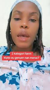 2 kategori fanm kiyès ou genyen nan...