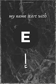 If you're looking for a good boy name that starts with e, look no further. Alphabet Cute Initial Monogram Letter E Journal Notebook Arabic Alphabet 110 Blank Ruled Pages 6x9 Inch First Name Initial Monogram Started By E Arts H A 9798648624320 Amazon Com Books