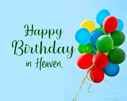 Heavenly birthday wishes for daughter. Birthday Wishes For Someone Up In Heaven Notesjoy