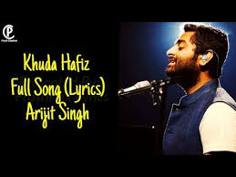 Khuda Hafiz Arijit Singh Full Song Lyrics Arko The Body Youtube Songs Lyrics Song Lyrics