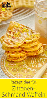 Zitronen Schmand Waffeln Rezept Waffeln Rezept Susse Waffeln Waffeln Rezept Einfach