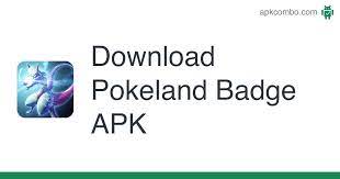 Download from google play to win big reward! Pokeland Badge Apk 1 5 1 Android Game Download