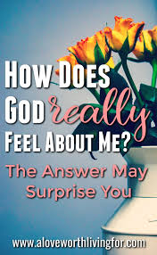 Yea, i will uphold thee with the right hand of my righteousness. How God Really Feels About You A Love Worth Living For