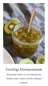 Kiwi Marmelade Selbst Zu Kochen Ist Wirklich Kein Grosses Kunststuck Im Gegenteil Es Geht Sogar Richtig Schnell Marmelade Kochen Lebensmittel Essen Rezepte