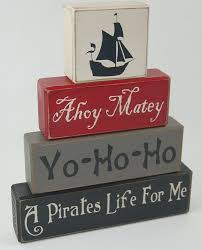 Ahoy Matey Yo Ho Ho A Pirates Life For Me Primitive Country Wood Stacking Sign Blocks Pirate Theme Kids Boys Pirate B Pirate Nursery Pirate Room Pirate Theme