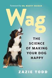 Truth about pet food 2019 list reddit. Wag The Science Of Making Your Dog Happy A Review Eileenanddogs
