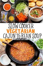 Slow Cooker Vegetarian Cajun 15 Bean Soup The Magical Slow Cooker Recipe 15 Bean Soup Slow Cooker Vegetarian Bean Soup