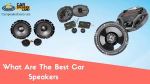 Here are the best products at a glance. Awesome Best Car Speakers For Sound Quality Top 10 Best Car Audio Speakers Brands In The World Youtube