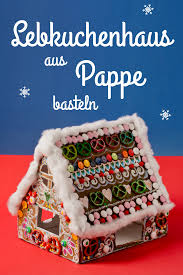 Lebkuchenhaus Aus Pappe Selber Machen Familie De Lebkuchenhaus Pappe Lebkuchen