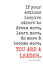 Writers John Quincy Adams Michael Hyatt Leader Quotes Leadership Quotes Inspirational Leadership Quotes