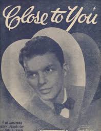 Close to You by Frank Sinatra