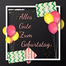 Funny Birthday Wishes In German Happy Birthday Wishes In German Happy Wishes Verjaardag
