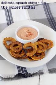 Delicata Squash Chips Awesome Sauce The Whole Smiths Squash Chips Delicata Squash Real Food Recipes