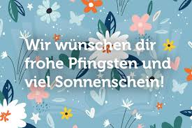 Umg wenn ostern und pfingsten auf einen tag fallen на куково лято, на конски великден. Pfingstgrusse 30 Schone Bilder Und Spruche Zu Pfingsten