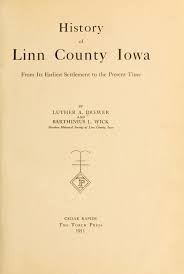 History of Linn County, Iowa, from its earliest settlement to the present  time,