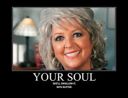 Paula Deen Quotes Inspirational. QuotesGram via Relatably.com