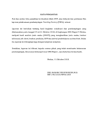 Sama halnya pada sebuah karya tulis, apapun bentuknya, pasti akan selalu diawali dengan sebuah kata pengantar. Laporan Tefa Smkn 9 Medan