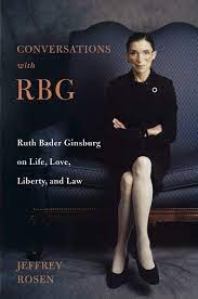 Check spelling or type a new query. Conversations With Rbg Ruth Bader Ginsburg On Life Love Liberty And Law Rosen Jeffrey Amazon De Bucher