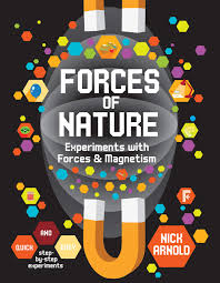 Forces Of Nature Experiments With Forces Magnetism Hands On Science Arnold Nick 9780711242272 Amazon Com Books