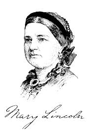 President Abraham Lincoln: Mary Todd Lincoln