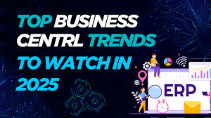 Business Central Trends to Watch in 2025 - ERP Software Blog