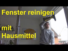 Youtube Hausmittel Fenster Putzen Chemie