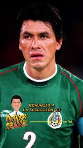 Renuncia a la Selección Mexicana