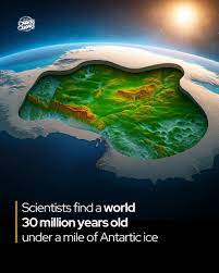 An untouched world under Antarctica hasn't seen sunlight in 34 million years. Buried under 1.2 miles (2 kilometers) of ice in East Antarctica, researchers uncovered an ancient landscape carved by rivers and
