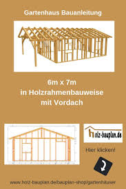 Bauplan Gartenhaus Einfach Selber Bauen 6m X 7m In Holzrahmenbauweise Mit Vordach Oder Bauplan Individuell Erstellen Gartenhaus Holzhaus Selber Bauen Planer
